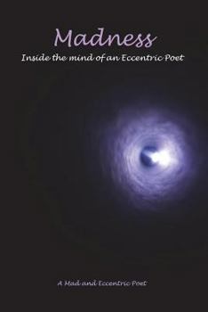 Paperback Madness: Inside the Mind of an Eccentric Poet Book