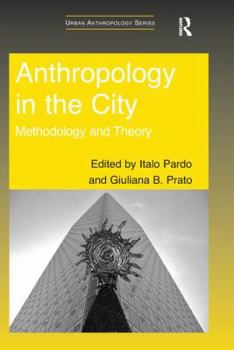 Paperback Anthropology in the City: Methodology and Theory Book