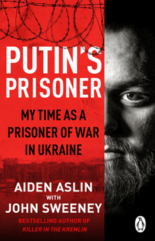 Paperback Putin's Prisoner: My Time as a Prisoner of War in Ukraine Book