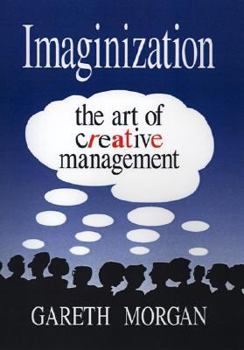 Hardcover Imaginization: New Mindsets for Seeing, Organizing, and Managing Book