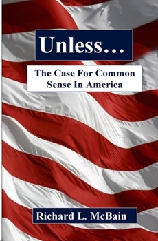 Paperback Unless...: The Case For Common Sense In America Book
