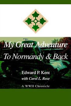 Paperback My Great Adventure to Normandy & Back: A WWII Chronicle Book