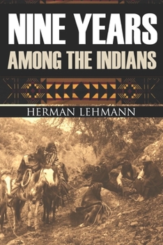 Paperback Nine Years Among the Indians: (Expanded, Annotated) Book