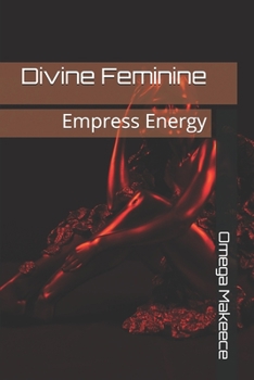 Paperback Divine Feminine: Empress Energy Book
