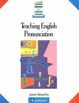 Teaching English Pronunciation - Book  of the Longman Handbooks for Language Teachers