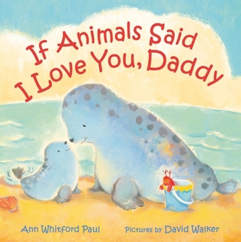 If Animals Said I Love You, Daddy (If Animals Kissed Good Night)