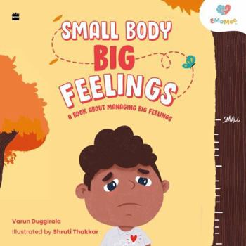 Hardcover SMALL BODY, BIG FEELINGS : A Book about Managing Big Feelings Book