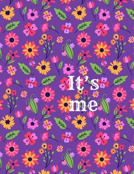 It's me: Cornell Notes Notebook , Blank line journal for high school, college, university student , men , Women , size 8.5X11 inches ,100 pages , ... , awesome cover , yellow and violet flowers