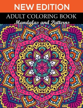 Paperback New Edition Adult Coloring Book Mandalas and Patterns: 140 Page with two side s mandalas illustration Adult Coloring Book Mandala Images Stress Manage Book