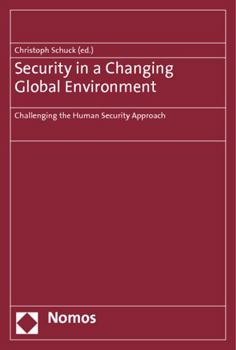 Paperback Security in a Changing Global Environment: Challenging the Human Security Approach Book