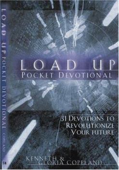 Paperback Load Up Pocket Devotional: 31 Devotions to Revolutionize Your Future Book