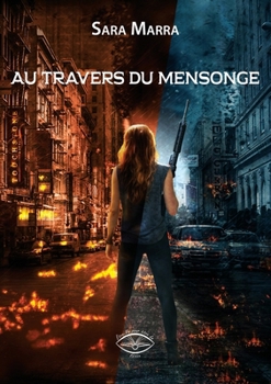 Paperback Au travers du mensonge (French Edition) [French] Book