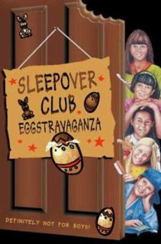 Paperback Sleepover Club Eggstravaganza (The Sleepover Club) Book