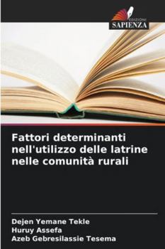 Paperback Fattori determinanti nell'utilizzo delle latrine nelle comunità rurali [Italian] Book