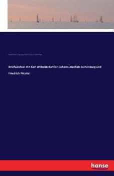 Paperback Briefwechsel mit Karl Wilhelm Ramler, Johann Joachim Eschenburg und Friedrich Nicolai [German] Book