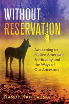 Paperback Without Reservation: Awakening to Native American Spirituality and the Ways of Our Ancestors Book