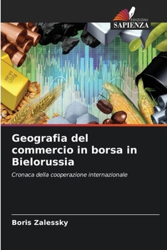 Paperback Geografia del commercio in borsa in Bielorussia [Italian] Book