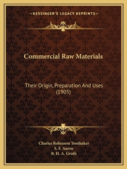 Paperback Commercial Raw Materials: Their Origin, Preparation And Uses (1905) Book