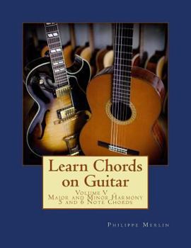 Paperback Learn Chords on Guitar: Volume V - Major and Minor Harmony 5 and 6 Note Chords Book
