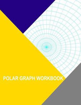 Paperback Polar Graph Workbook: 7.5 Degree And 1 Inch Radials Book