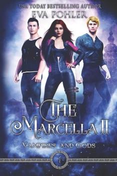 The Marcella II (Vampires and Gods Book 1) - Book #1 of the Vampires and Gods