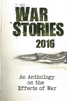 Paperback War Stories 2016: An Anthology on the Effects of War Book