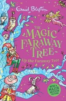 The Magic Faraway Tree: Up the Faraway Tree: Book 4
