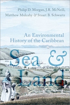 Paperback Sea and Land: An Environmental History of the Caribbean Book