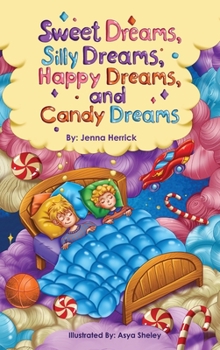 Hardcover Sweet Dreams, Silly Dreams, Happy Dreams, and Candy Dreams Book