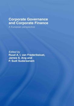 Hardcover Corporate Governance and Corporate Finance: A European Perspective Book