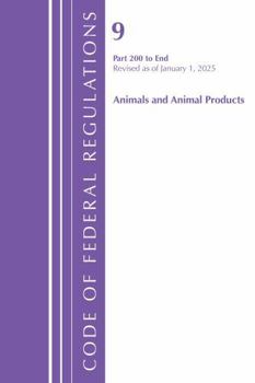 Code of Federal Regulations, Title 09 Animals and Animal Products 200-End, Revised as of January 1, 2024