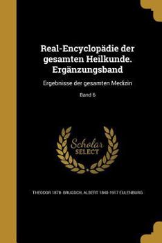 Paperback Real-Encyclopadie Der Gesamten Heilkunde. Erganzungsband: Ergebnisse Der Gesamten Medizin; Band 6 [German] Book