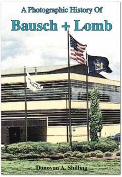 Paperback A Photographic History of Bausch + Lomb Book