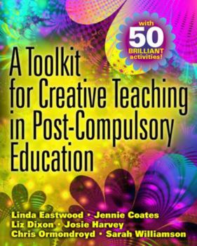 Paperback A Toolkit for Creative Teaching in Post-Compulsory Education Book