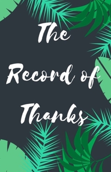 Paperback The Record of Thanks: Thanks for Everything Book