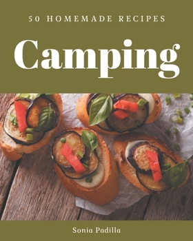 Paperback 50 Homemade Camping Recipes: A Camping Cookbook that Novice can Cook Book