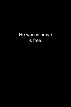 Paperback He who is brave is free.: Journal or Notebook (6x9 inches) with 120 doted pages. Book