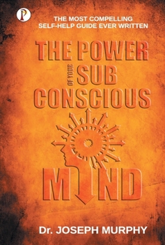 The Power of your Subconscious Mind