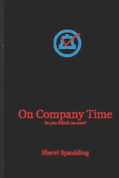 Paperback On Company Time: Do You HEAR Me Now? Book