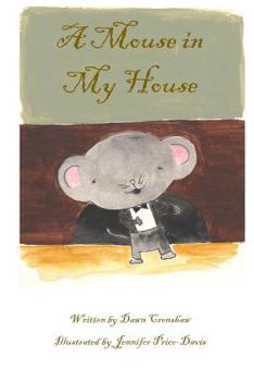 Paperback A Mouse in My House: Children's Book