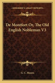 Paperback De Montfort Or, The Old English Nobleman V3 Book