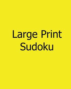 Paperback Large Print Sudoku: Fun, Large Grid Sudoku Puzzles [Large Print] Book