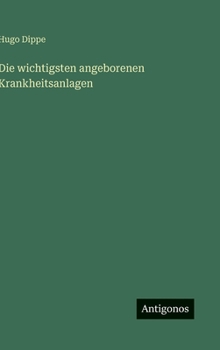 Hardcover Die wichtigsten angeborenen Krankheitsanlagen [German] Book
