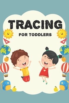 Paperback Tracing For Toddlers: A Back To School Handwriting Exercises Notebook, Words, Numbers, And Letters Tracing Book