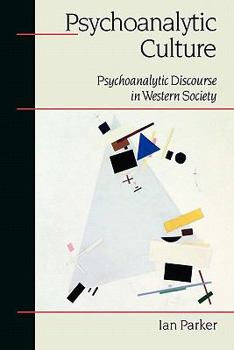 Paperback Psychoanalytic Culture: Psychoanalytic Discourse in Western Society Book