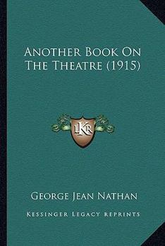 Paperback Another Book On The Theatre (1915) Book