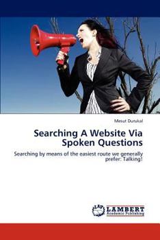 Paperback Searching A Website Via Spoken Questions Book