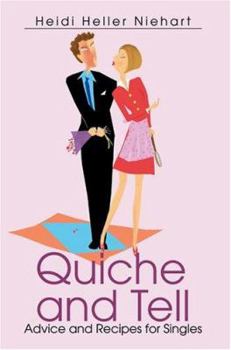 Paperback Quiche and Tell: Advice and Recipes for Singles Book