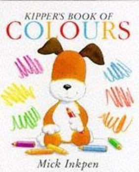 Hardcover Kipper's Book of Colours (Kipper) Book
