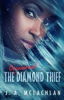 The Occasional Diamond Thief - Book  of the Unintentional Adventures of Kia and Agatha